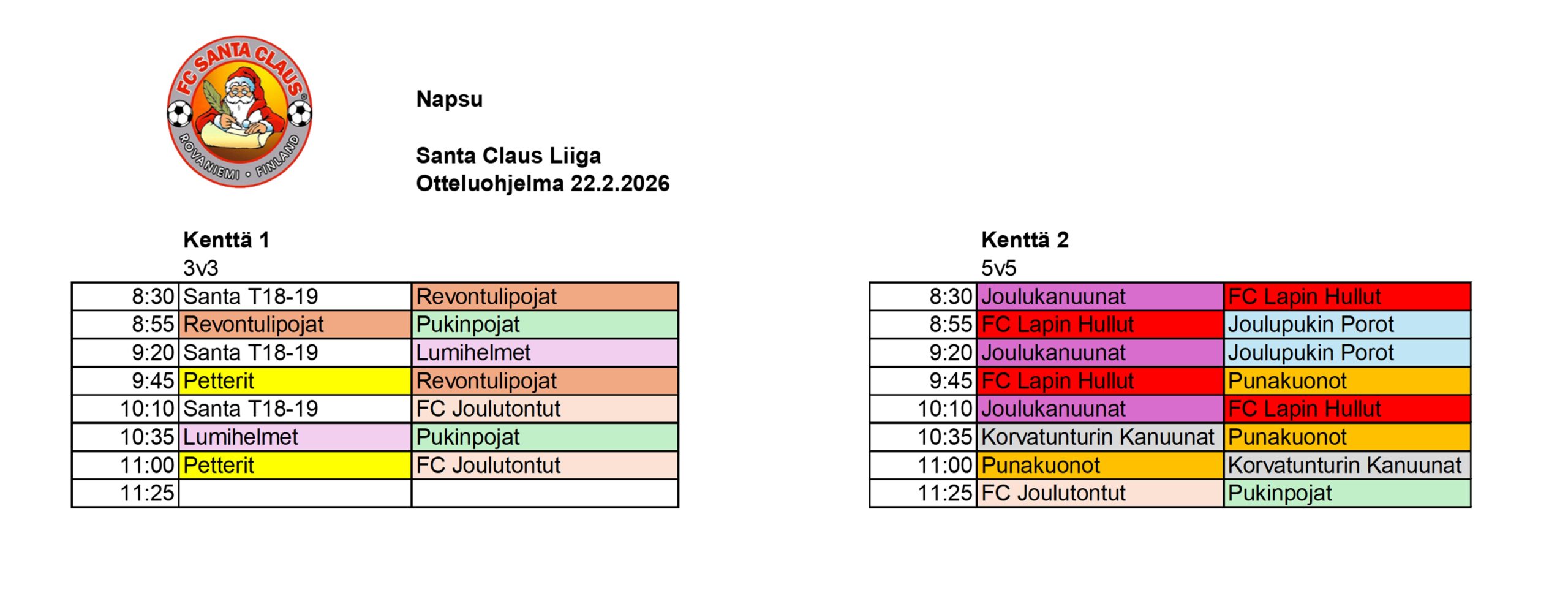 Otteluohjelma 22.2. Otteluohjelma Santa Claus Liiga Rovaniemi